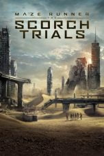 Download Maze Runner: The Scorch Trials (2015) Nonton Streaming Subtitle Indonesia