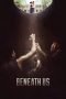 Download Beneath Us (2019) Bluray Subtitle Indonesia